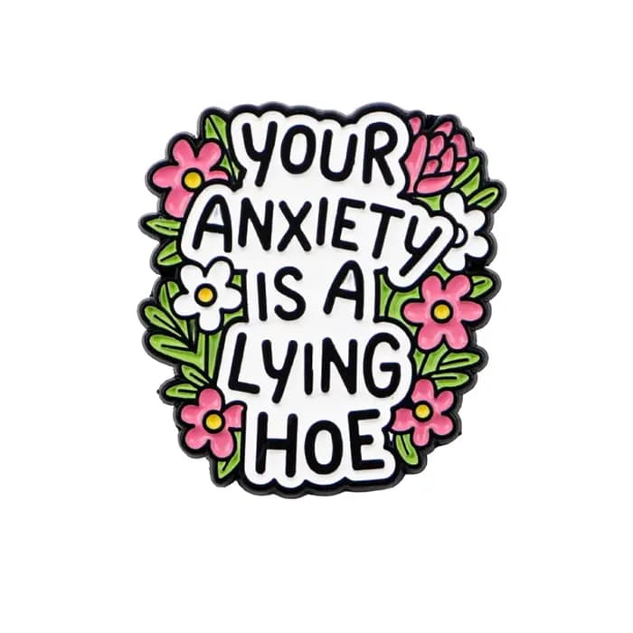 Votre anxiété est une fausse espérance – Broche en émail, fleurs, épingles de revers, badges pour sa
