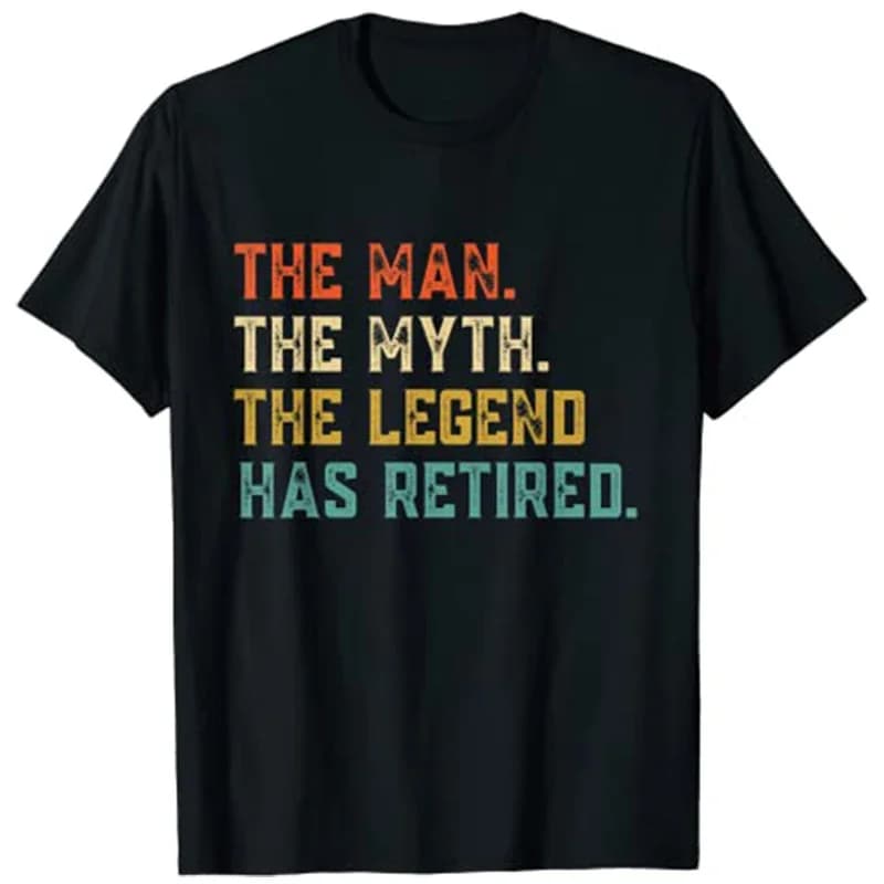 The Man Myth Legend Has Retired Letter Saying Tees, T-shirt homme à la mode, anniversaire de la fête